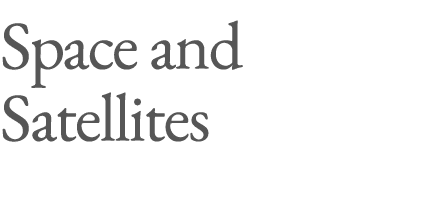 Space and Satellites