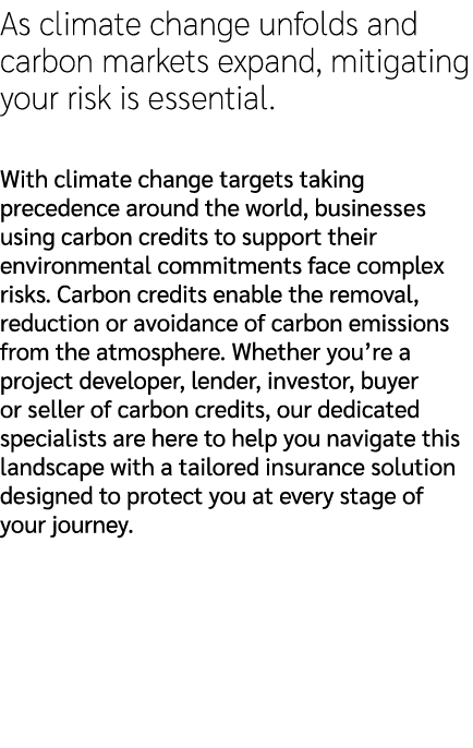 As climate change unfolds and carbon markets expand, mitigating your risk is essential. With climate change targets t...