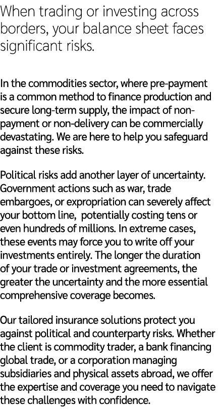 When trading or investing across borders, your balance sheet faces significant risks. In the commodities sector, wher...
