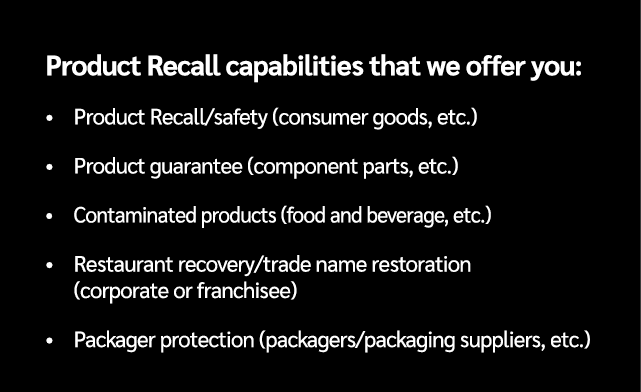 Product Recall capabilities that we offer you: • Product Recall/safety (consumer goods, etc.) • Product guarantee (co...