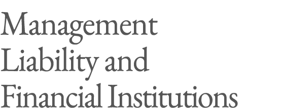 Management Liability and Financial Institutions