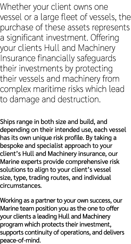 Whether your client owns one vessel or a large fleet of vessels, the purchase of these assets represents a significan...
