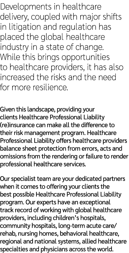 Developments in healthcare delivery, coupled with major shifts in litigation and regulation has placed the global hea...
